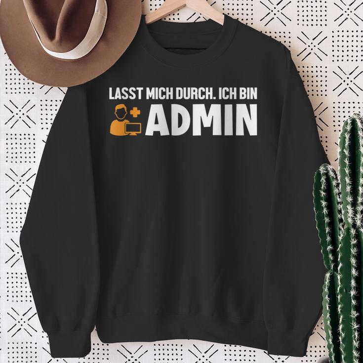 Lassen Mich Durch Ich Bin Admin Informatiker Administrator Sweatshirt Geschenke für alte Frauen