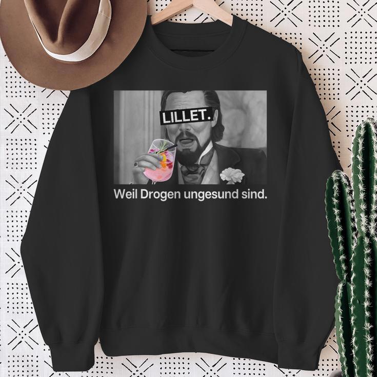 Lillet Weil Drogen Unhealthy Sind X Wildberry Lillet Sweatshirt Geschenke für alte Frauen