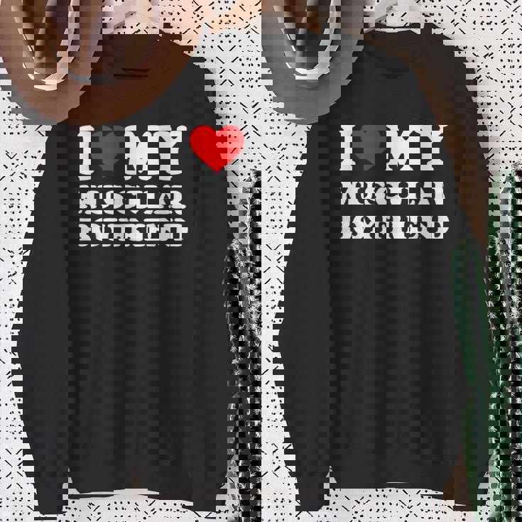 I Love My Muscular Boyfriend I Heart My Hot Boyfriend Gf Sweatshirt Gifts for Old Women