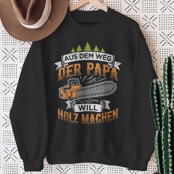 Lumberjack Papa Will Holz Machen Chainsaw Forstwirt Sweatshirt Geschenke für alte Frauen