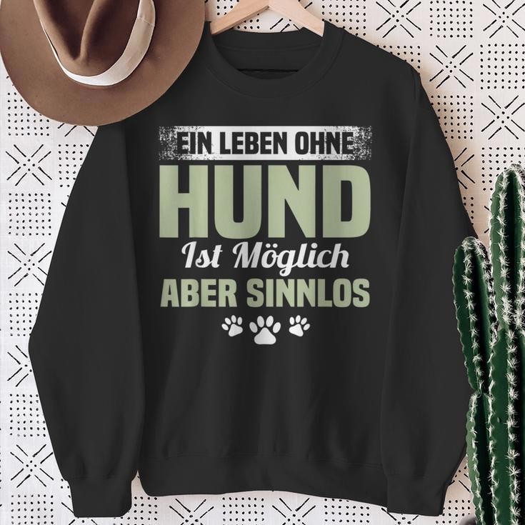 Lustig Ein Leben Ohne Hund Ist Möglich Aber Sinnlos A Life Without Dog Sweatshirt Geschenke für alte Frauen