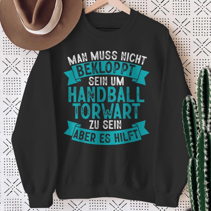 Man Muss Nicht Bekloppt Sein Um Handball Goalkeeper Sweatshirt Geschenke für alte Frauen