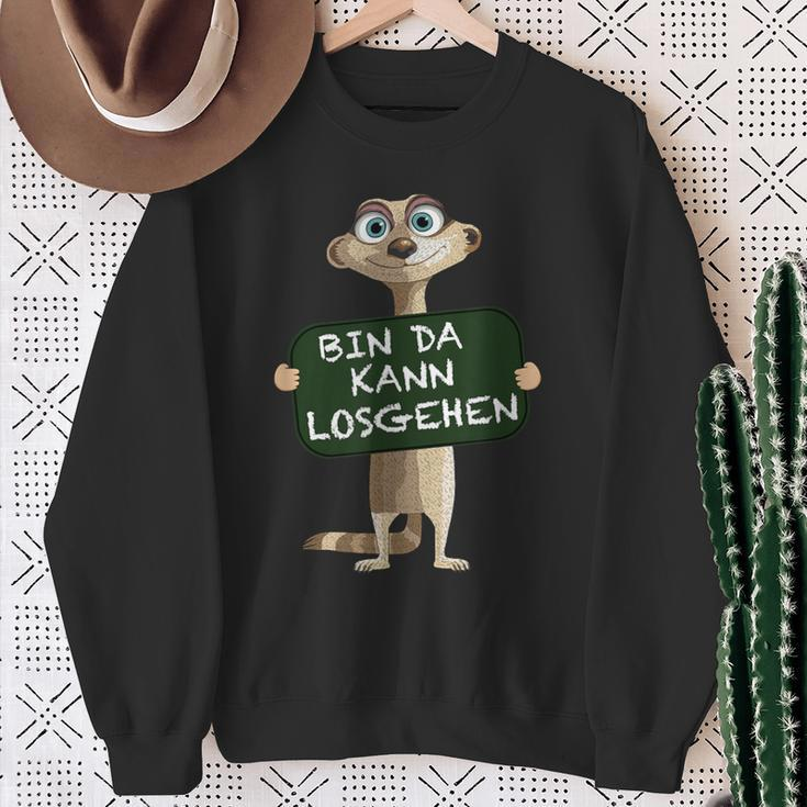 Meerkat Bin Da Kann Losgehen Statement Motif Sweatshirt Geschenke für alte Frauen