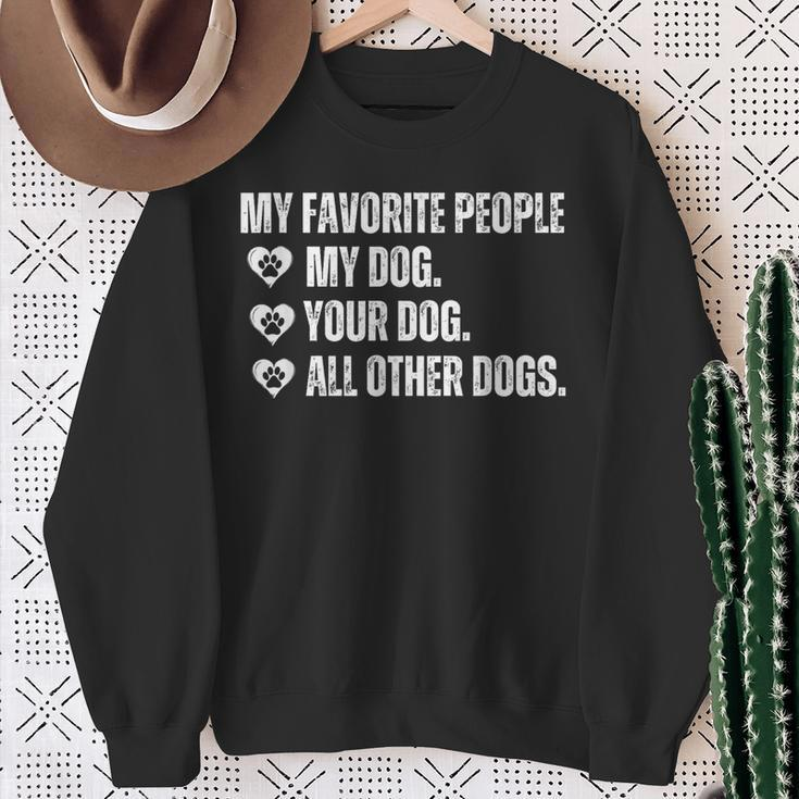 Meine Lieblingsleute Sind Mein Hund Dein Hund Und Alle Anderen Hunde Sweatshirt Geschenke für alte Frauen