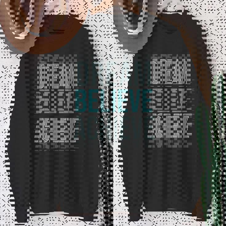 Mindset Motivational Quote Dream Believe Achieve Sweatshirt Gifts for Old Women