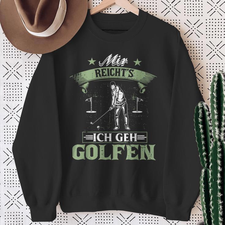 Mir Reicht's Ich Geh Golfen Golf Saying Golfer Sweatshirt Geschenke für alte Frauen