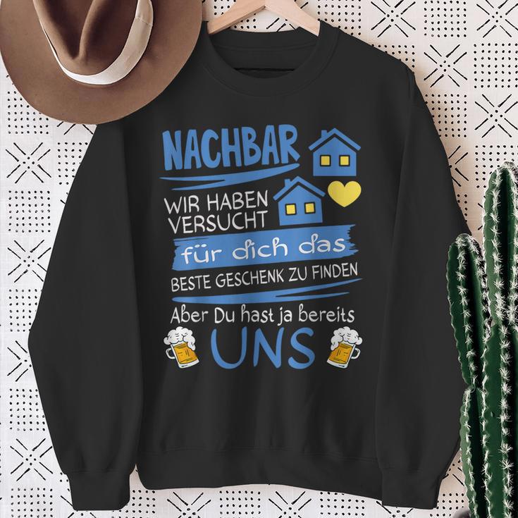 Neighbor Wir Habenersucht Für Dich Das Beste Geschenk Sweatshirt Geschenke für alte Frauen