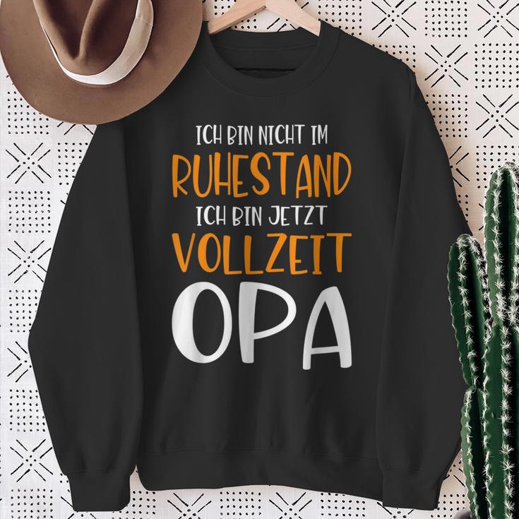 Nicht Im Ruhestandollzeit Opa Pensionation Pensionation Pensioner Sweatshirt Geschenke für alte Frauen