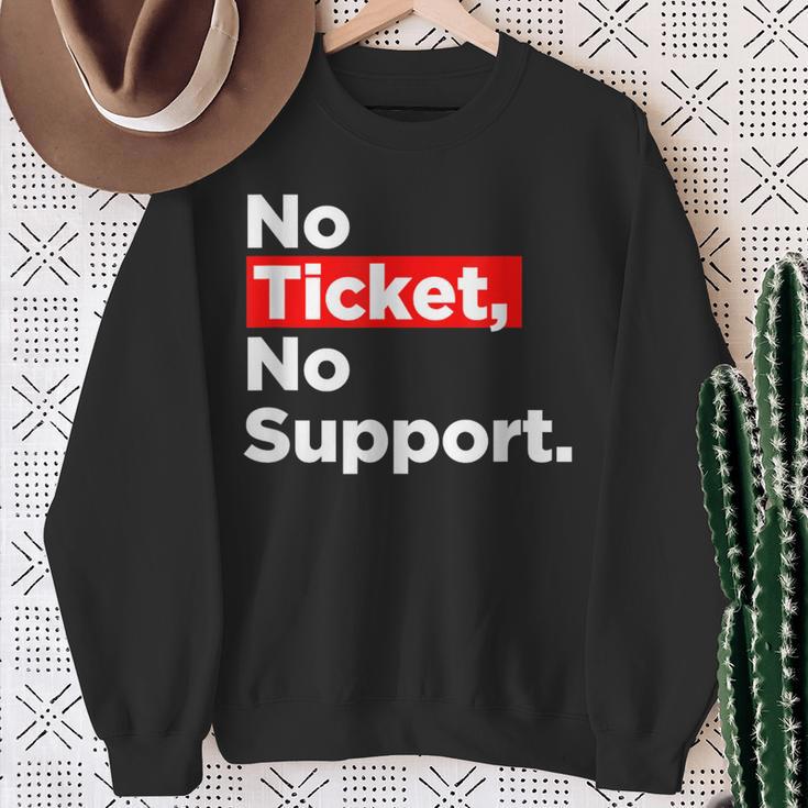 No Ticket No Support Informatik Admin Arbeit Job Sweatshirt Geschenke für alte Frauen