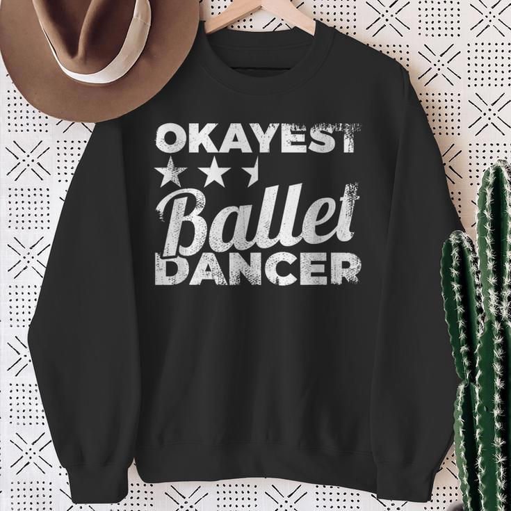 Okayest Ballet Dancer Ballet Dress Sweatshirt Geschenke für alte Frauen