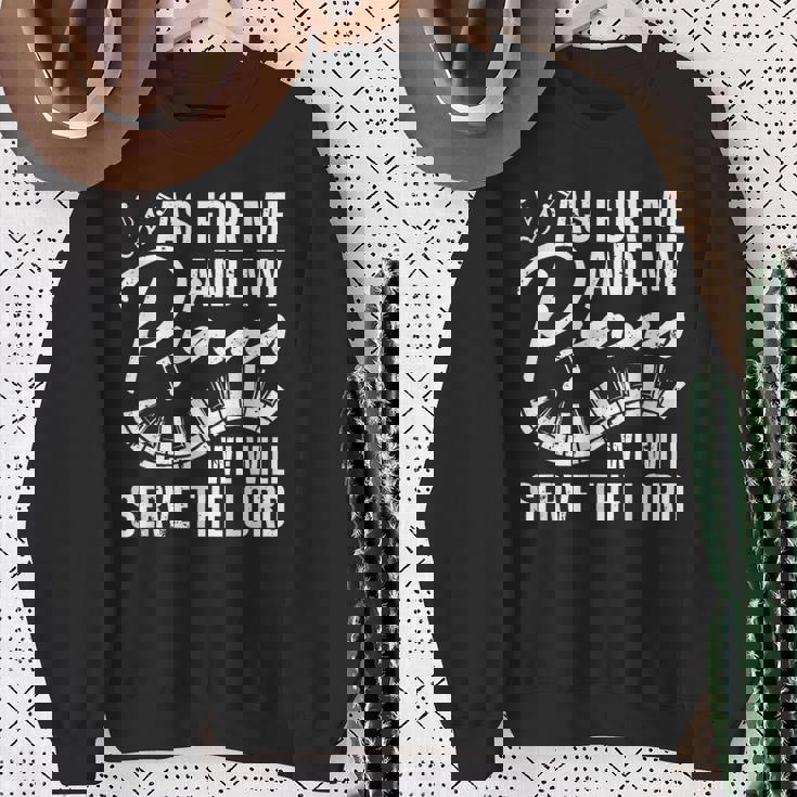 As For Me And My Piano We Will Serve The Lord Pianist Sweatshirt Gifts for Old Women