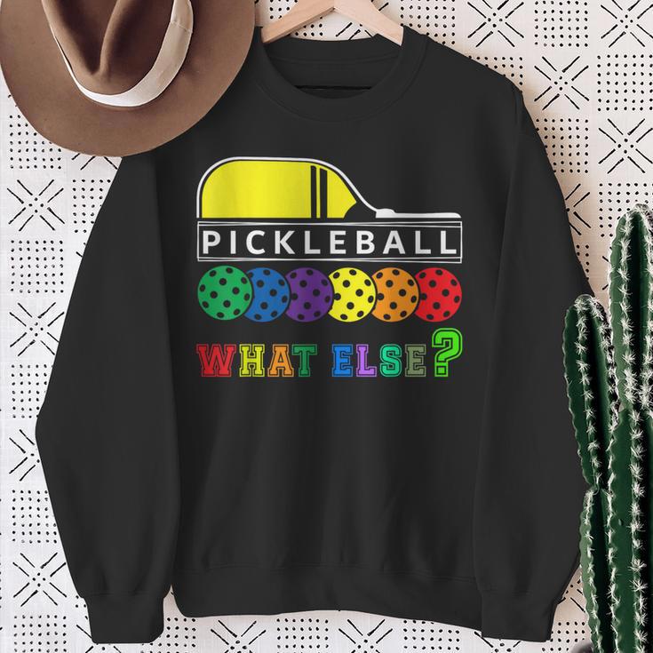 Pickleball What Else Sweatshirt Geschenke für alte Frauen