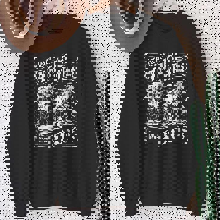Please Be Patient With Me Im From The 1900S 30S 40S 50 Sweatshirt Gifts for Old Women