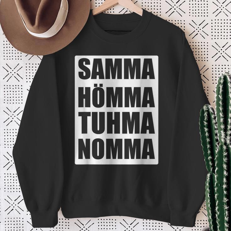 Samma Hömma Tuhma Nomma Ruhrpott Sweatshirt Geschenke für alte Frauen