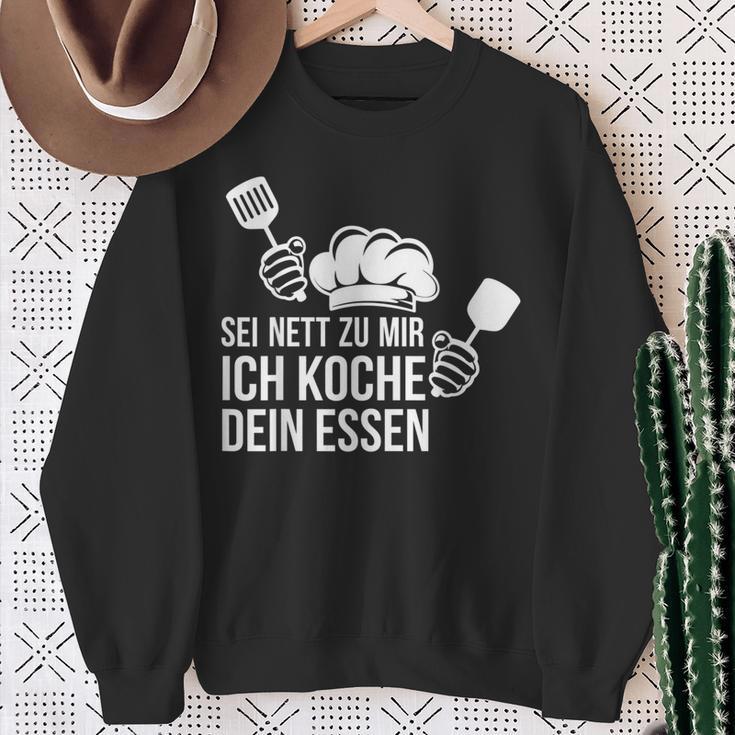 Sei Nett Zu Mir Ich Koche Dein Essen Koch Sweatshirt Geschenke für alte Frauen