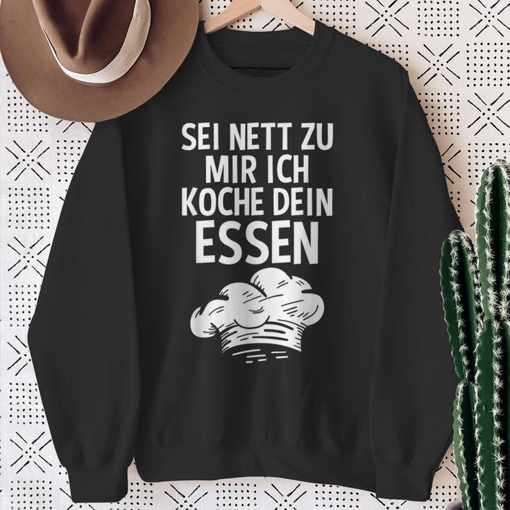 Sei Nett Zu Mir Ich Koche Dein Essen Küchenchef Koch Kochin Sweatshirt Geschenke für alte Frauen