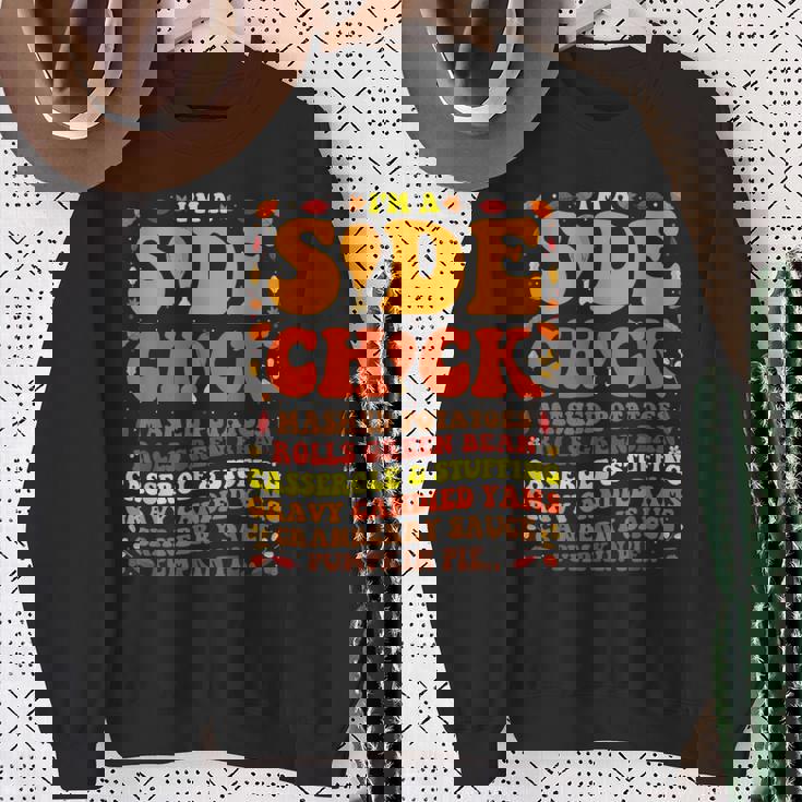 Im A Side Chick Thanksgiving Day Turkey Leg Im A Side Chick Sweatshirt Gifts for Old Women