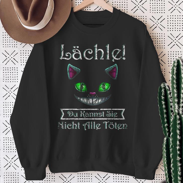 Smile Du Kannst Sie Nicht Alle Töten Cheshire Cat Sweatshirt Geschenke für alte Frauen