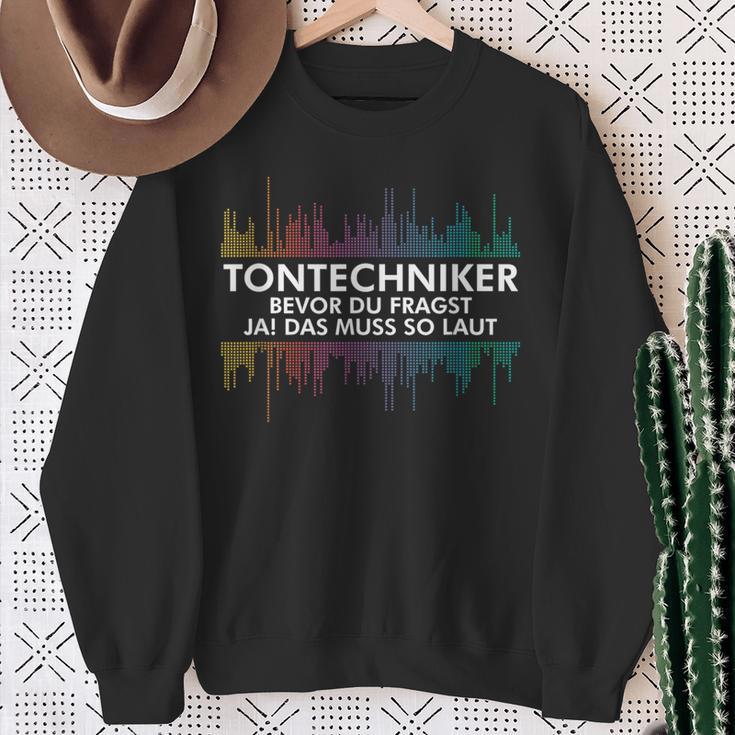 With Sound Technicians Bevor Du Fragst Ja Das Muss So Laut Tontechnik Sweatshirt Geschenke für alte Frauen