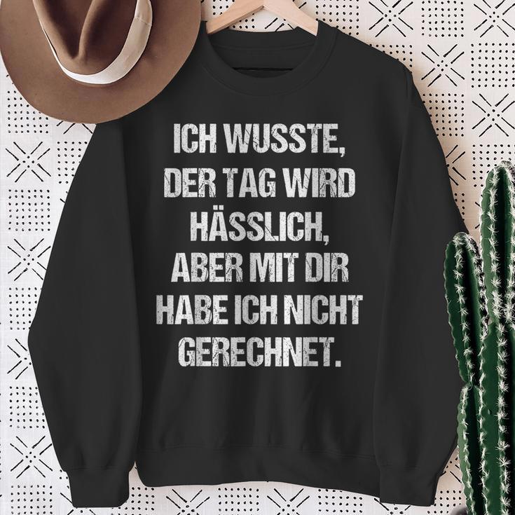 Tag Wird Usslich Aber Mit Dir Saying Fun Sweatshirt Geschenke für alte Frauen