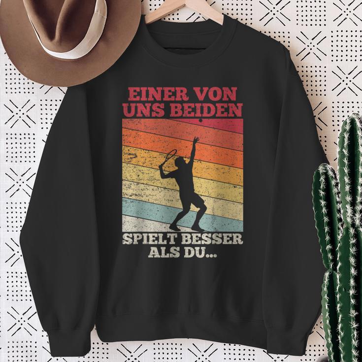 Tennis Einon Uns Beiden Spielt Besser Als Du Sweatshirt Geschenke für alte Frauen