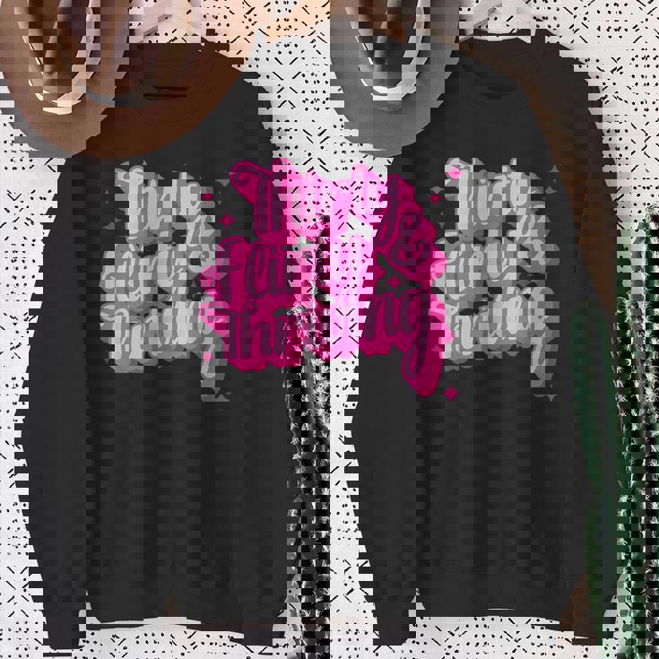 Thirty Flirty& Thriving Sweatshirt Gifts for Old Women