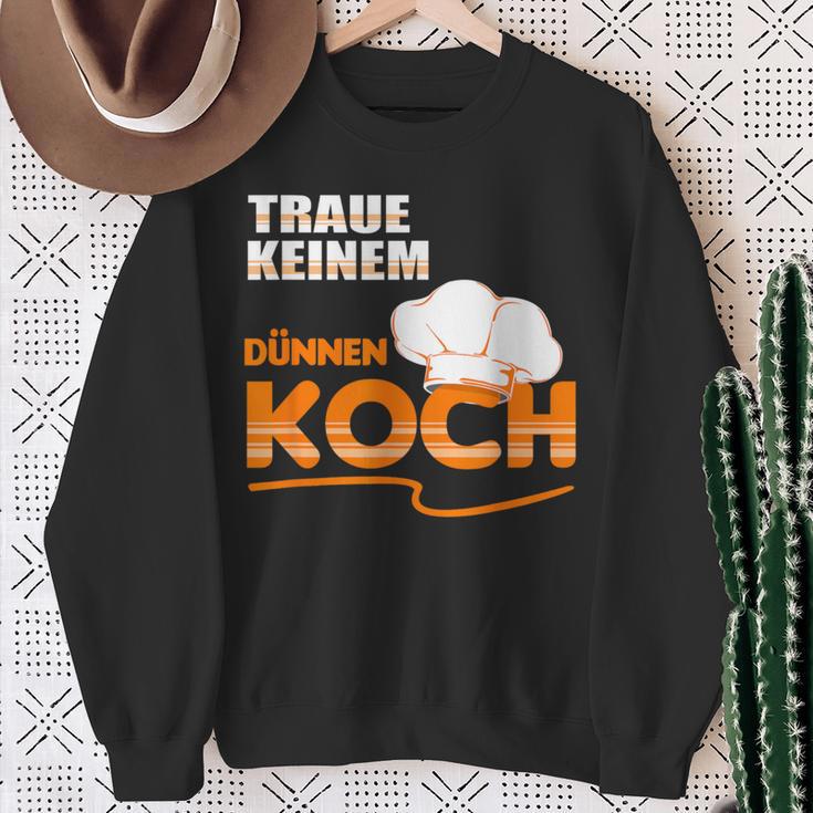 Traue Keine Dünnen Koch Traue Keine Dünnen Koch Sweatshirt Geschenke für alte Frauen