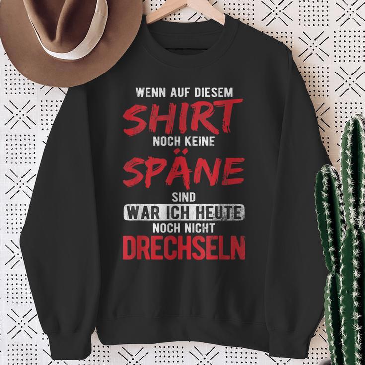 War Heute Noch Nicht Drechseln Holzwerk Drechseln Sweatshirt Geschenke für alte Frauen