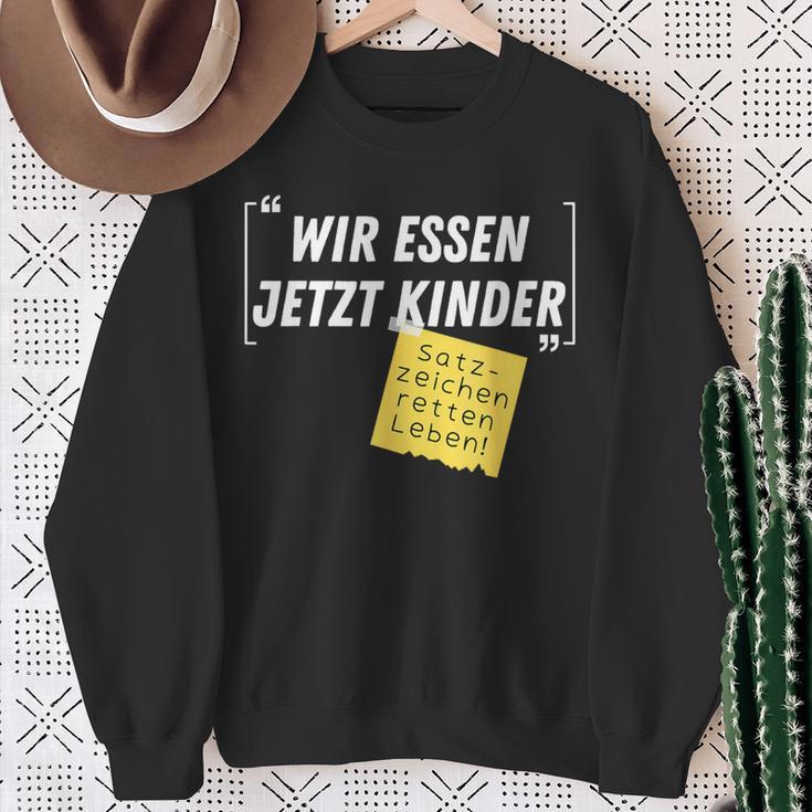 Wir Essen Jetzt Kinder Satzzeichen Retten Leben Joke Sweatshirt Geschenke für alte Frauen