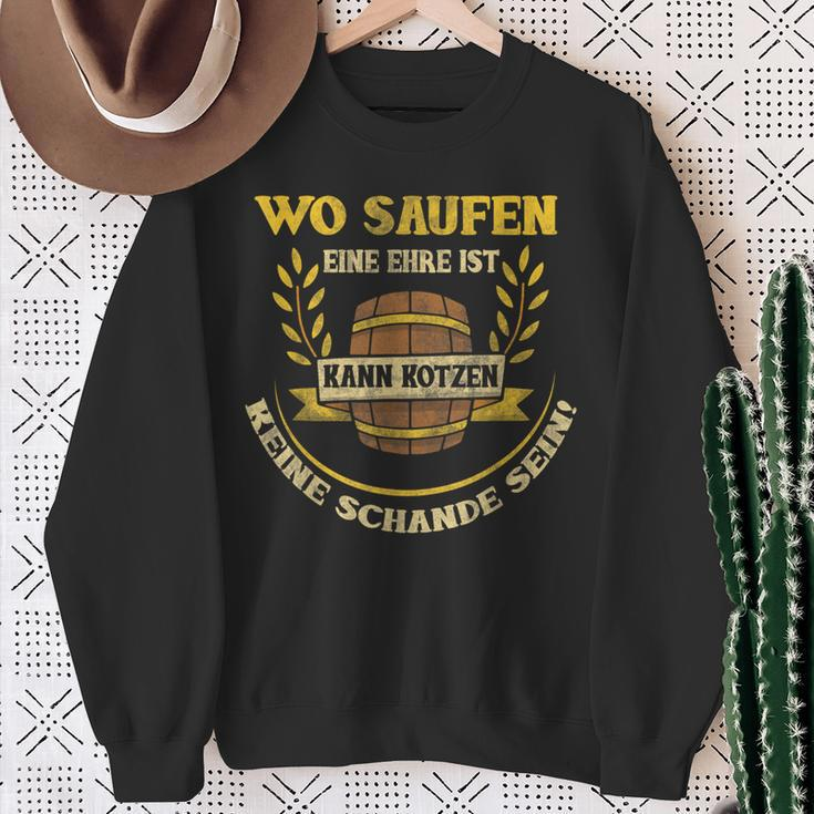 Wo Saufen Ein Ehre Ist Kann Kotzen Keine Schande Sein Sweatshirt Geschenke für alte Frauen