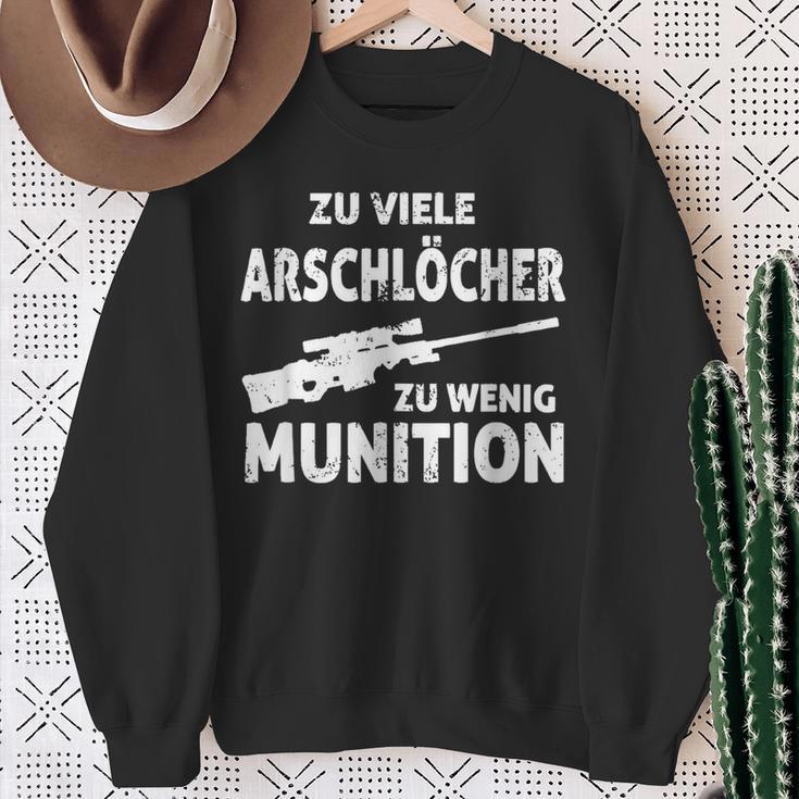 Zuiele Arschlöcher Zu Wenig Ammunition Sweatshirt Geschenke für alte Frauen