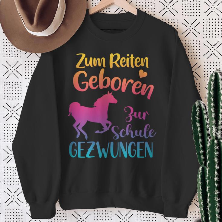 Zum Reiten Geboren Zur Schule Gezwungen Pferde Sweatshirt Geschenke für alte Frauen