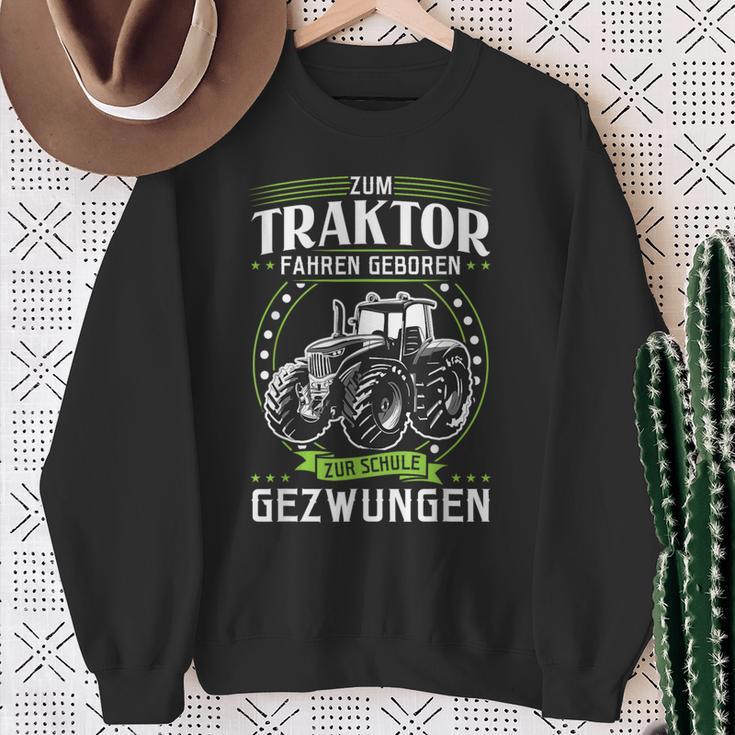 Zum Trktor Fahren Geboren Zur Schule Forced Zum Trktor Fahr Sweatshirt Geschenke für alte Frauen