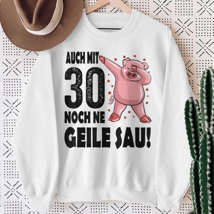 30Th Birthday Auch Mit 30 Noch Ne Geile Sau Sweatshirt Geschenke für alte Frauen