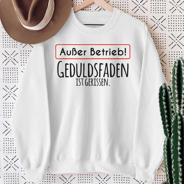 Out Brieb Geduldsfaden Ist Gerissen Sweatshirt Geschenke für alte Frauen