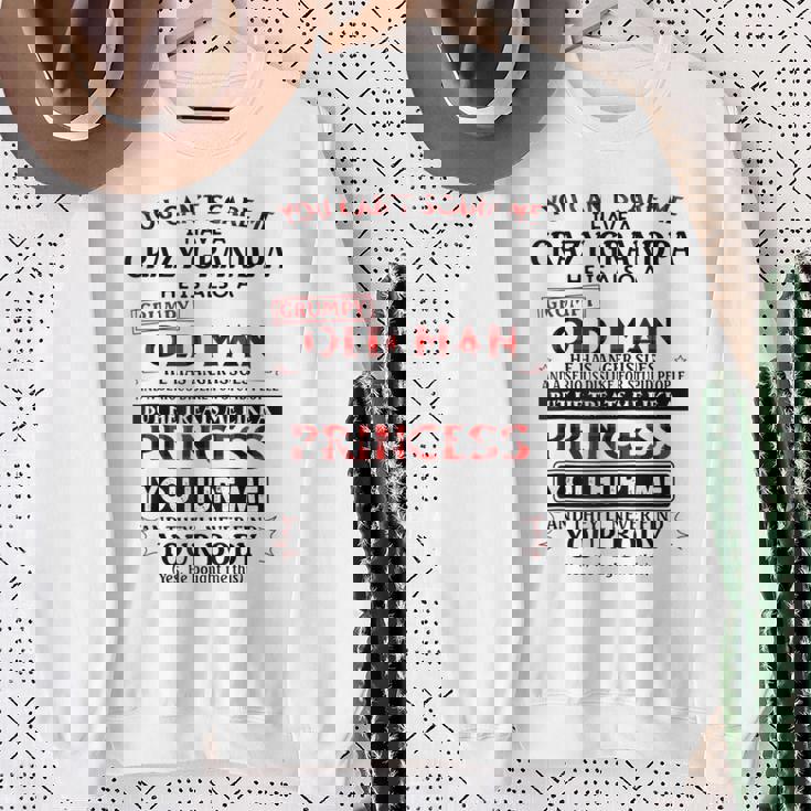 You Can't Scare Me I Have A Crazy Grandpa Grumpy Old Man Sweatshirt Gifts for Old Women
