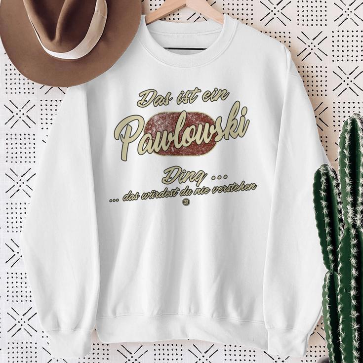 Das Ist Ein Pawlowski Ding Lustiges Familie Pawlowski Sweatshirt Geschenke für alte Frauen