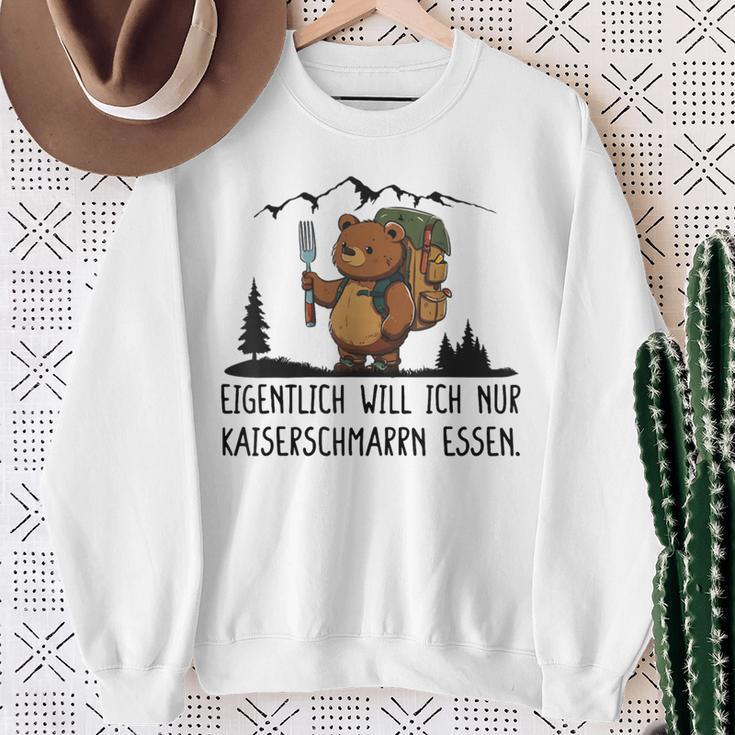 Eigentlich Will Ich Nur Kaiserschmarrn Essen Sweatshirt Geschenke für alte Frauen