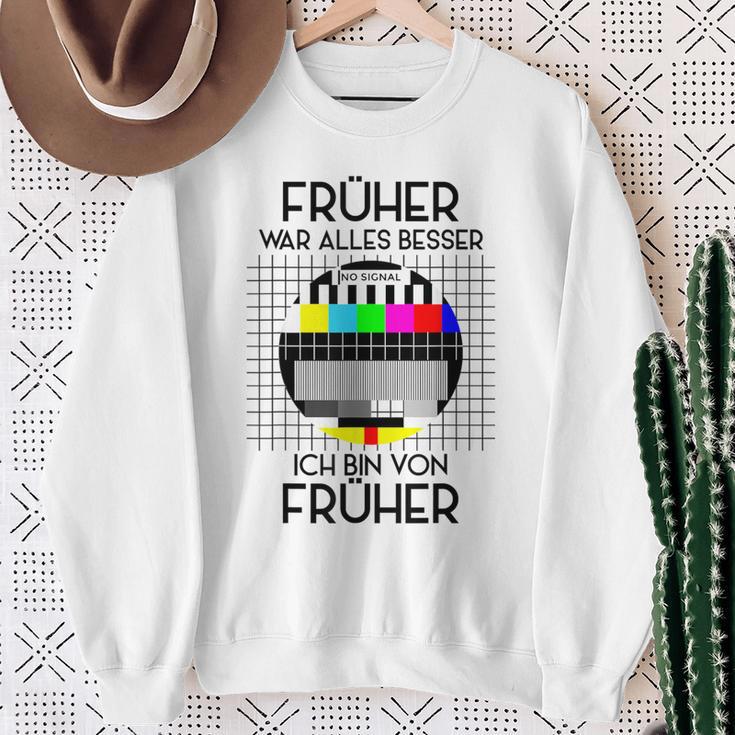 Früher War Alles Besser Retro Party 70S 80S 90S Sweatshirt Geschenke für alte Frauen