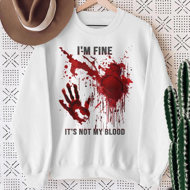 Mir Geht Es Gut Es Ist Nicht Mein Blutspritzer Blutige Blutbefleckte Hand Sweatshirt Geschenke für alte Frauen