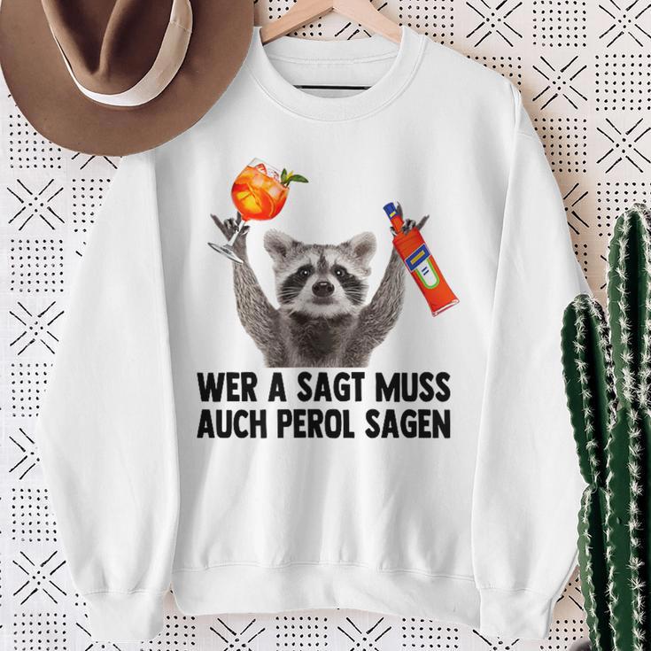 Raccoon Meme Pedro Spritz Wer A Sagt Muss Auch Perol Sagen Sweatshirt Geschenke für alte Frauen