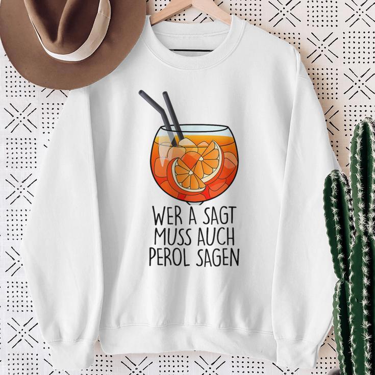 Wer A Sagt Muss Auch Perol Sagen X New Holy Aperoli Fun Sweatshirt Geschenke für alte Frauen