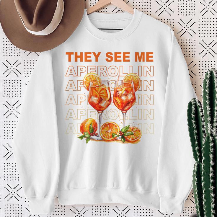 They See Me Aperollin Perfekt Für Spritz-Fans & Jgas Sweatshirt Geschenke für alte Frauen