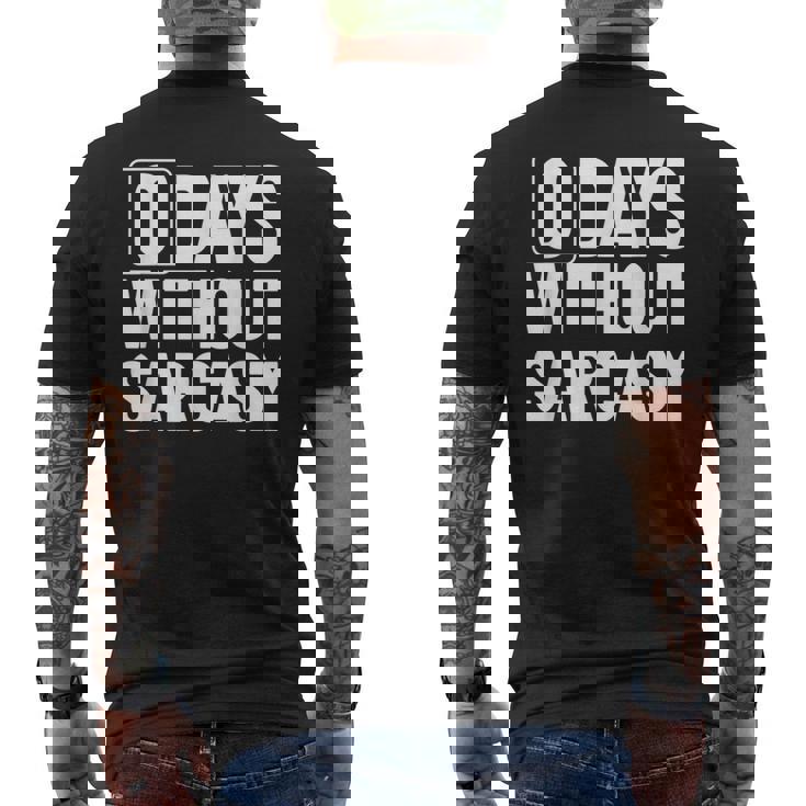 0 Jours Sans Sarcasme Sarcastique Chaque Jour Sarcastique Drôle T-shirt imprimé au dos