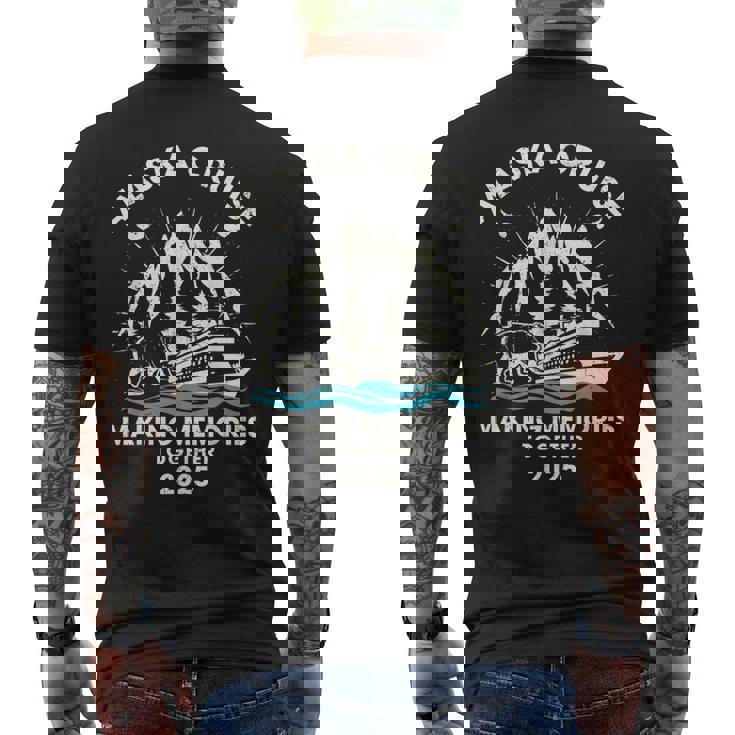 Alaska Cruise 2025 Making Memories Matching Family Alaska Men's T-shirt Back Print