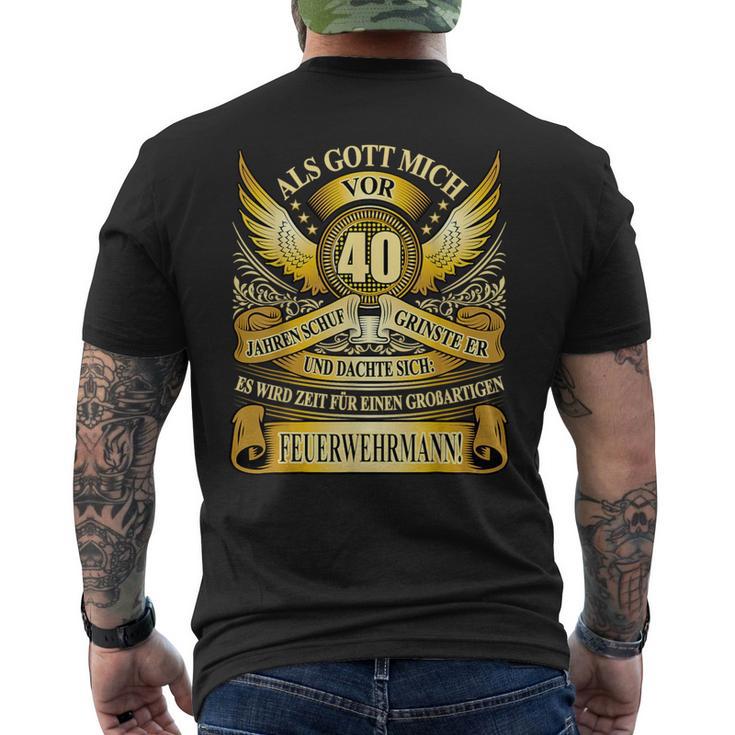 Als Gott 40 Jahre Ago Schuf Feuerwehrmann 40Th Birthday T-Shirt mit Rückendruck