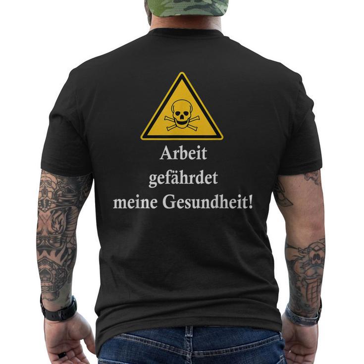 Arbeit Gefährdet Meine Gesundheit Slogan Fun T-Shirt mit Rückendruck