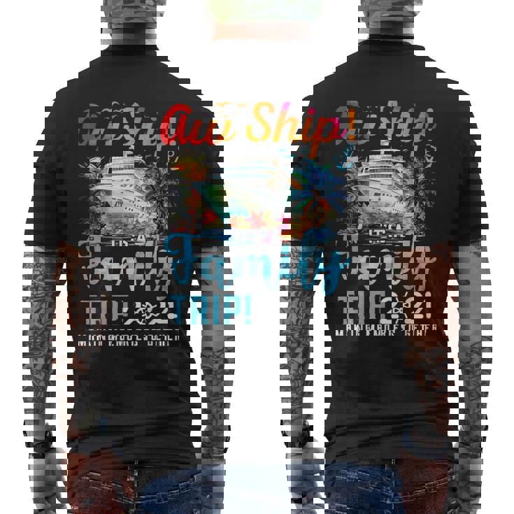 Aw Ship It's A Family Trip 2024 Family Matching Cruise Trip Men's T-shirt Back Print