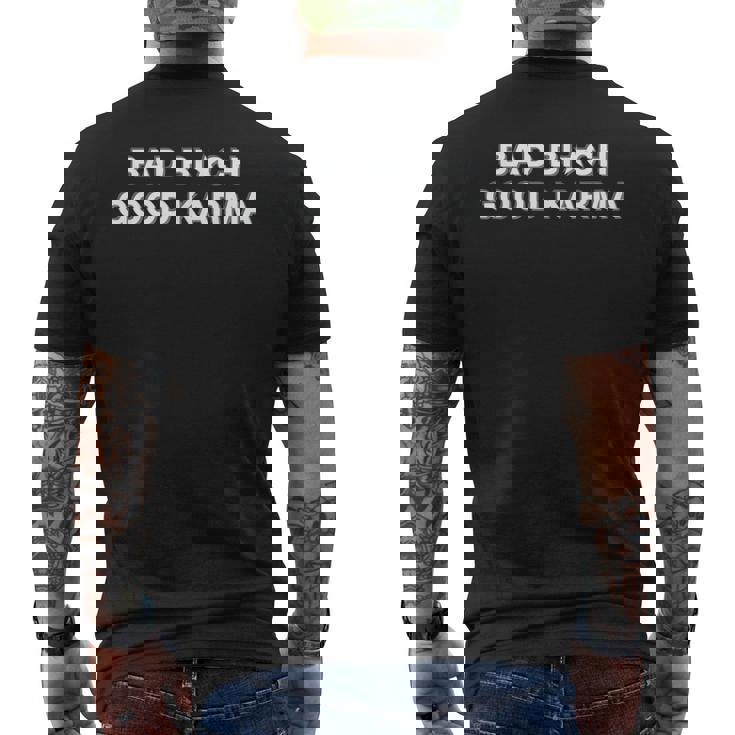Bad Bitch Good Karma Men's T-shirt Back Print