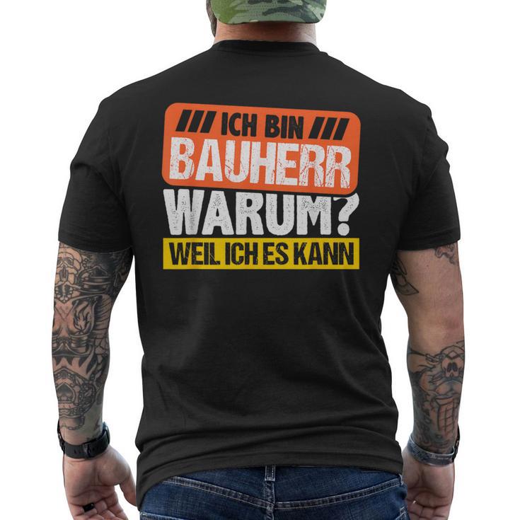 Bauherr 2023 House Building Warum Weil Ich Es Kann Bauherr 2023 T-Shirt mit Rückendruck